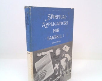 Spiritual Applications for Tarbell 1 by Jule L., compiler Miller