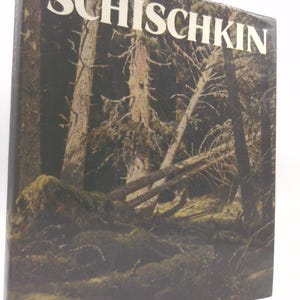 May include: A hardcover book titled "SCHISCHKIN" with a forest scene on the cover. The image features tall trees, moss, and fallen branches in shades of green, brown, and gray. The title is in large, white capital letters.