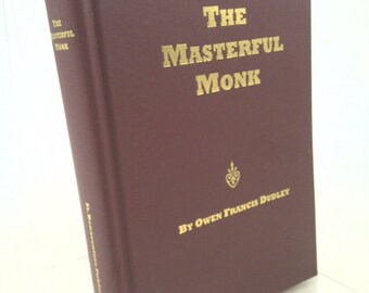 The Masterful Monk by Owen Francis Dudley