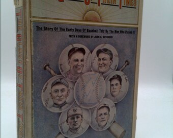 The Glory of Their Times : The Story of the Early Days of Baseball Told by the Men Who Played It by Lawrence S. Ritter