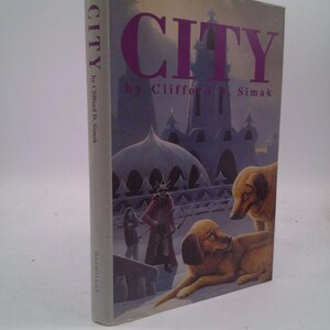 May include: A book cover with the title "CITY" by Clifford D. Simak. The cover features a futuristic city scene with two dogs in the foreground.
