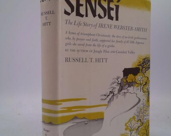 Sensei: The Life Story of Irene Webster-Smith by Russell T. Hitt