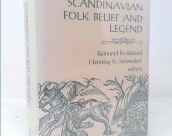 Scandinavian Folk Belief and Legend by Reimund Kvideland