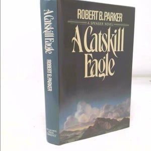 A Catskill Eagle by Robert B. Parker