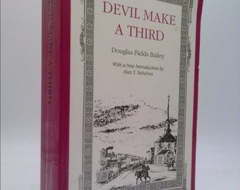 Devil Make a Third (The Library of Alabama Classics) by Douglas Fields Bailey