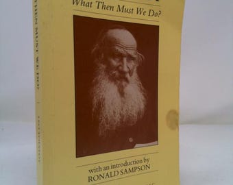 What Then Must We Do? by Leo Tolstoy