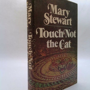 Touch Not the Cat by Mary Stewart
