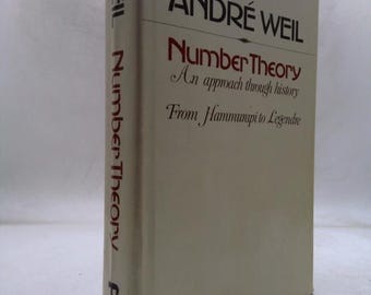 Number Theory: An Approach Through History From Hammurapi to Legendre by Andre Weil
