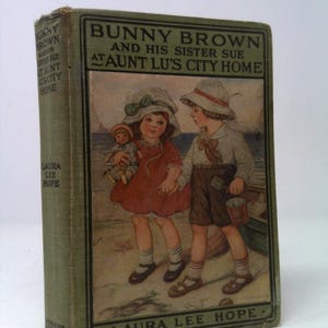 Bunny Brown and His Sister Sue at Aunt Lu&#39;s City Home (The Bunny Brown Series) by Laura Lee Hope