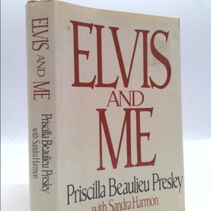 Elvis and Me by Priscilla Beaulieu Presley