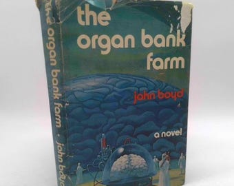 The Organ Bank Farm by John Boyd