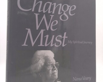 Change We Must : My Spiritual Journey by Nana Veary - Etsy
