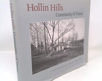 Hollin Hills: Comunidad de Visión, Historia del Semicentenario 1949-1999 por la Asociación Cívica de Hollin Hills