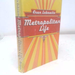Metropolitan Life by Fran Lebowitz