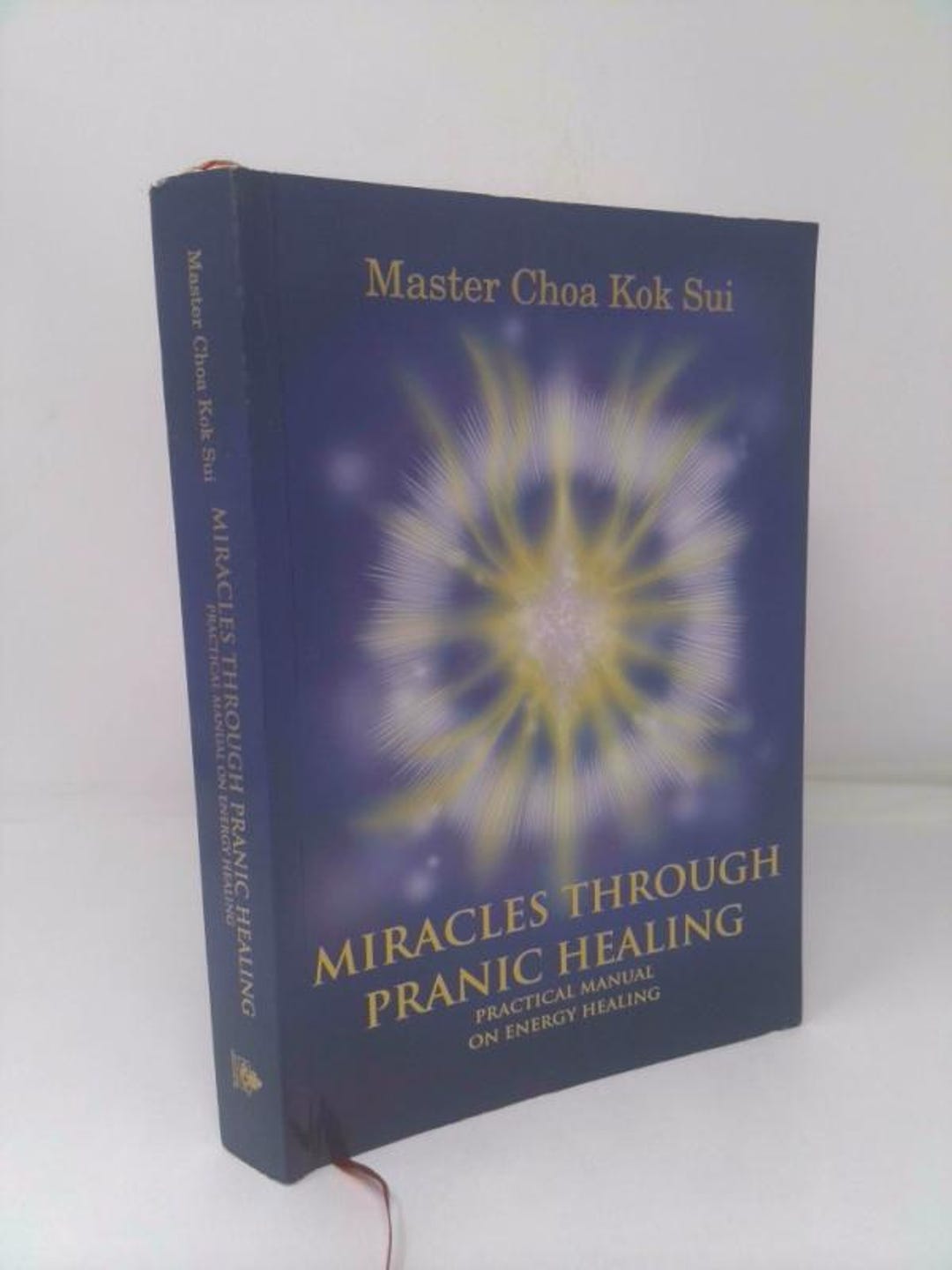 Miracles Through Pranic Healing: Practical Manual on Energy