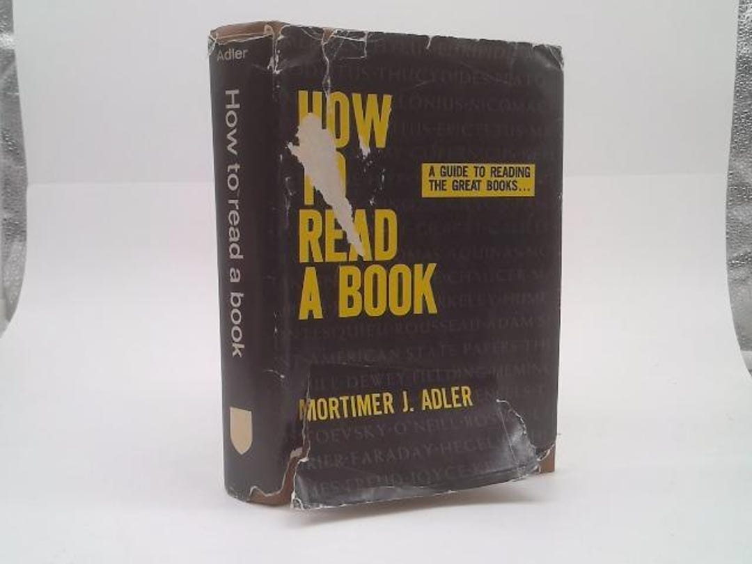 How to Read a Book: A Guide to Reading the Great Books by Mortimer J ...