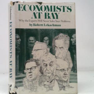 May include: A vintage book titled "Economists at Bay" by Robert Lekachman. The cover features a green and white design with the title in large, bold letters. The cover art includes caricatures of several men. The book's spine also displays the title.