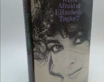 Who's Afraid of Elizabeth Taylor? by Brenda Maddox