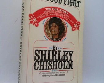 The Good Fight by Shirley Chisholm
