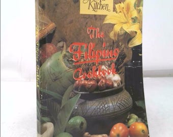 The Filipino Cookbook by The Maya Kitchen