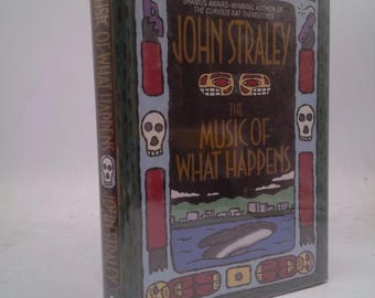 The Music of What Happens by John Straley