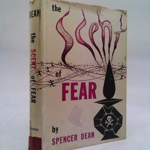 May include: Vintage book cover for "The Scent of Fear" by Spencer Dean. The cover features a cream background with the title in large, pink letters and a black illustration of a perfume bottle with a skull and crossbones.