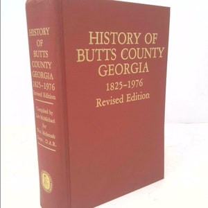 History of Butts County Georgia 1825-1976 by Lois McMichael