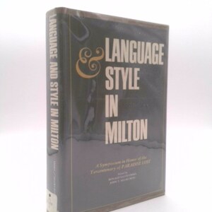 Language and Style in Milton; a Symposium in Honor of the Tercentenary of Paradise Lost by ronald emma