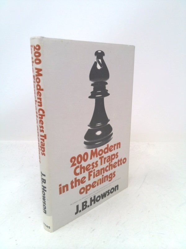 Two Hundred Modern Chess Traps in the Fianchetto Openings by J. B ...