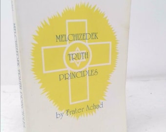 May include: A white book cover with a yellow sunburst design. The book title is "Melchizedek Truth Principles" by Frater Achad.