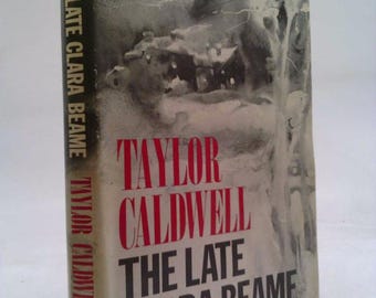 The Late Clara Beame by Taylor Caldwell