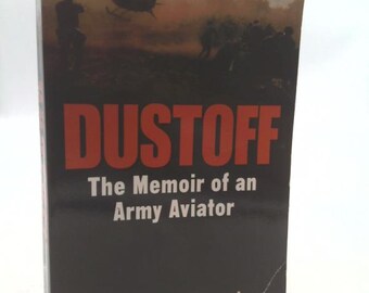 Dustoff: Memorias de un aviador del ejército, por Michael J. Novosel