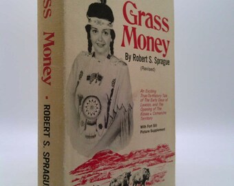 Grass Money: Lawton's Own Story by Robert S. Sprague