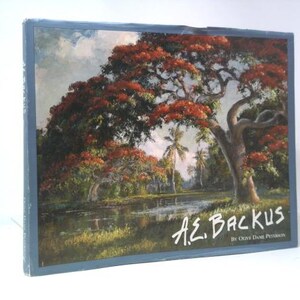 May include: A book cover featuring a landscape painting by A.E. Backus. The artwork depicts a serene scene with a large tree with red flowers, a body of water, and palm trees. The title "A.E. Backus" is displayed in white script.