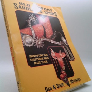 Old Cowboy Saddles and Spurs 5Th Edition by Dan Hutchins
