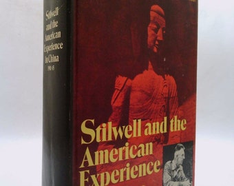 Stilwell and the American Experience in China, 1911-1945 by Barbara Tuchman