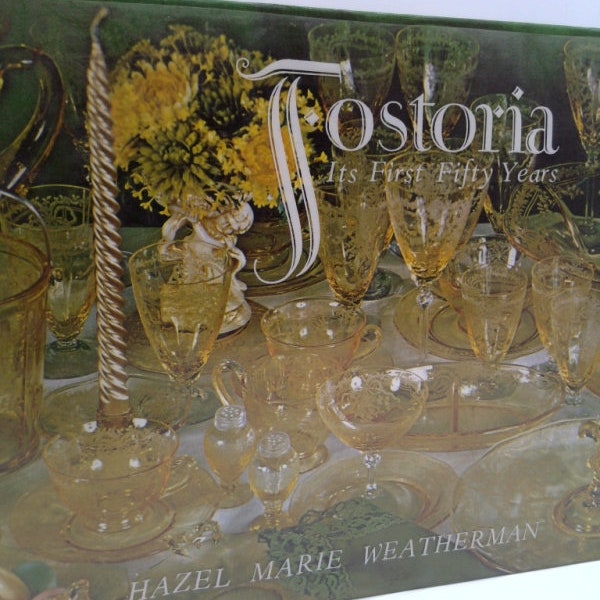 Fostoria: Its First Fifty Years by Hazel Marie Weatherman