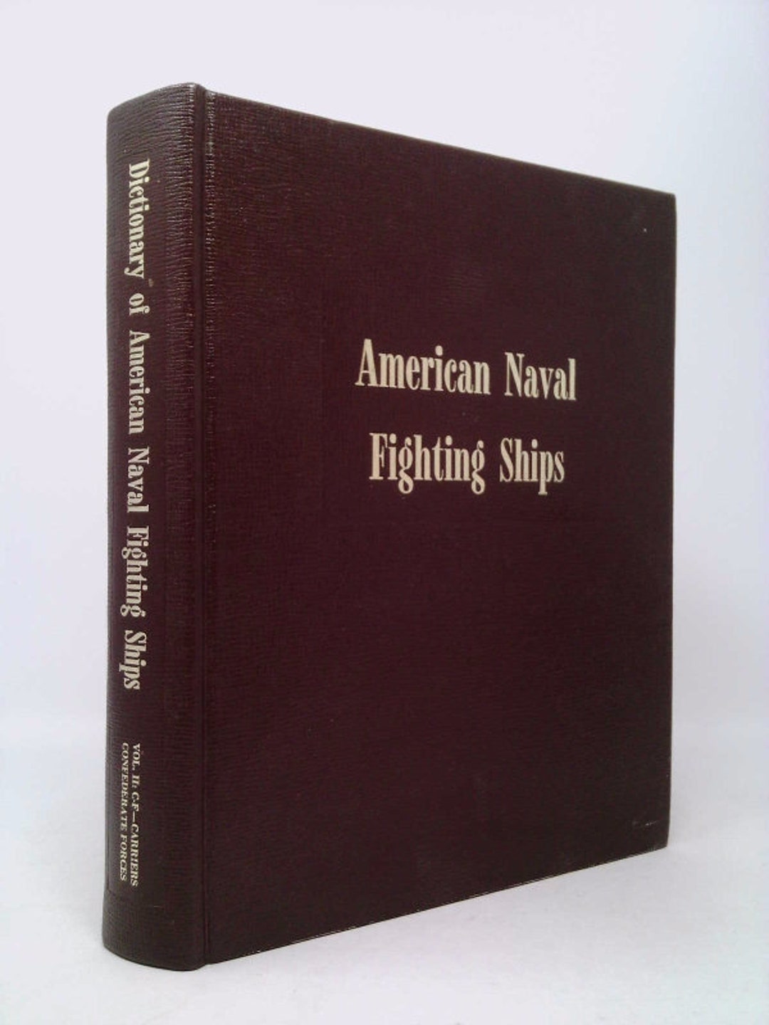 Dictionary of American Naval Fighting Ships Volume Ii 1963 CF Carriers