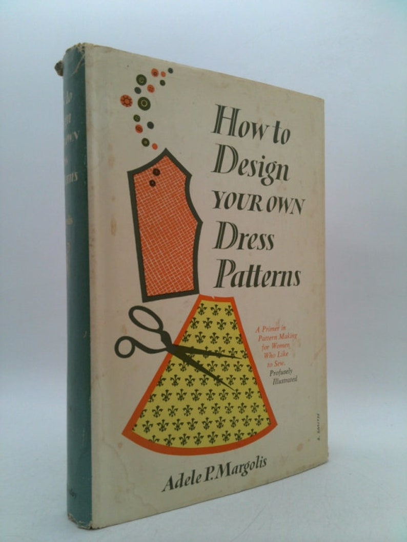 How to Design Your Own Dress Patterns by Adele P. Margolis Etsy