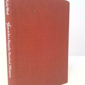 How to Be a Happily Married Mistress by lois bird