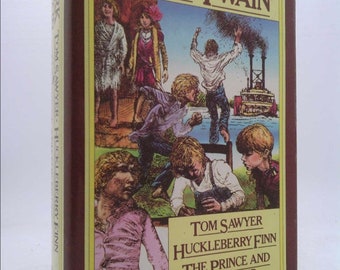 The Adventures of Tom Sawyer; the Adventures of Huckleberry Finn; the Prince and the Pauper by Mark Twain