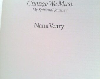 Change We Must : My Spiritual Journey by Nana Veary - Etsy