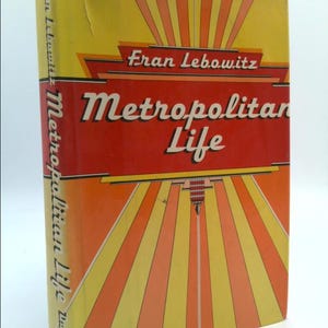 Metropolitan Life by Fran Lebowitz