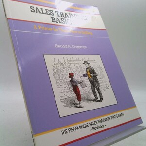 Sales Training Basics: A Primer for Those New to Selling by Elwood N. Chapman
