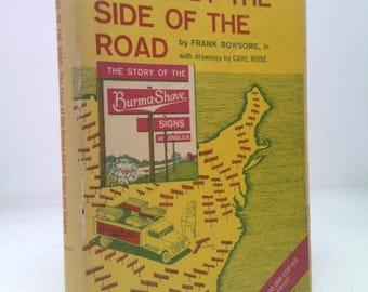 Le couplet au bord de la route : l'histoire des signes et des jingles Burma-Shave par Frank Jr. ROWSOME