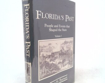 Florida's Past: People and Events That Shaped the State by Gene M. Burnett