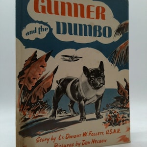 Gunner and the Dumbo by Dwight W. Follett