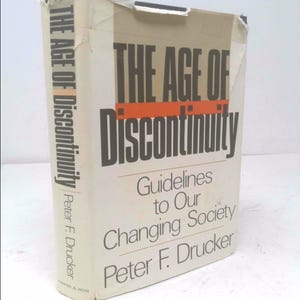 Age of Discontinuity 1St Edition by Peter Drucker