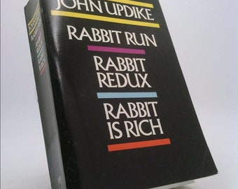 Rabbit Is Rich, Rabbit Redux, Rabitt, Run (3 Books in One) by John Updike