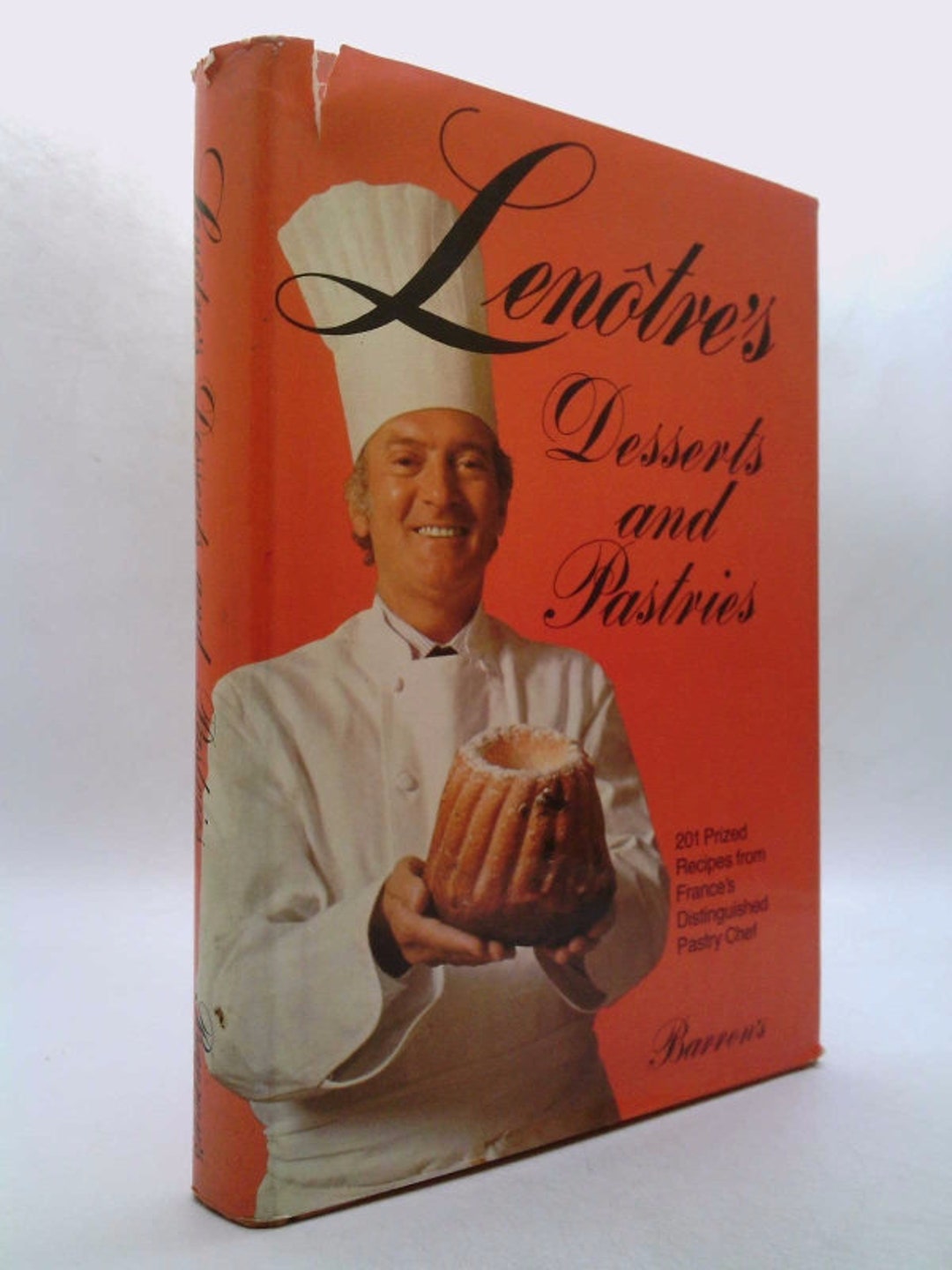Lenotre's Desserts and Pastries 201 Prized Recipes From France's